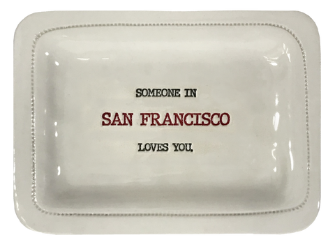 Someone In San Francisco Loves You. Tray