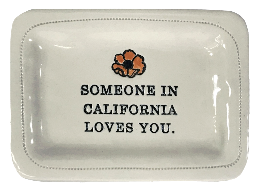 Someone In California Loves You. Tray