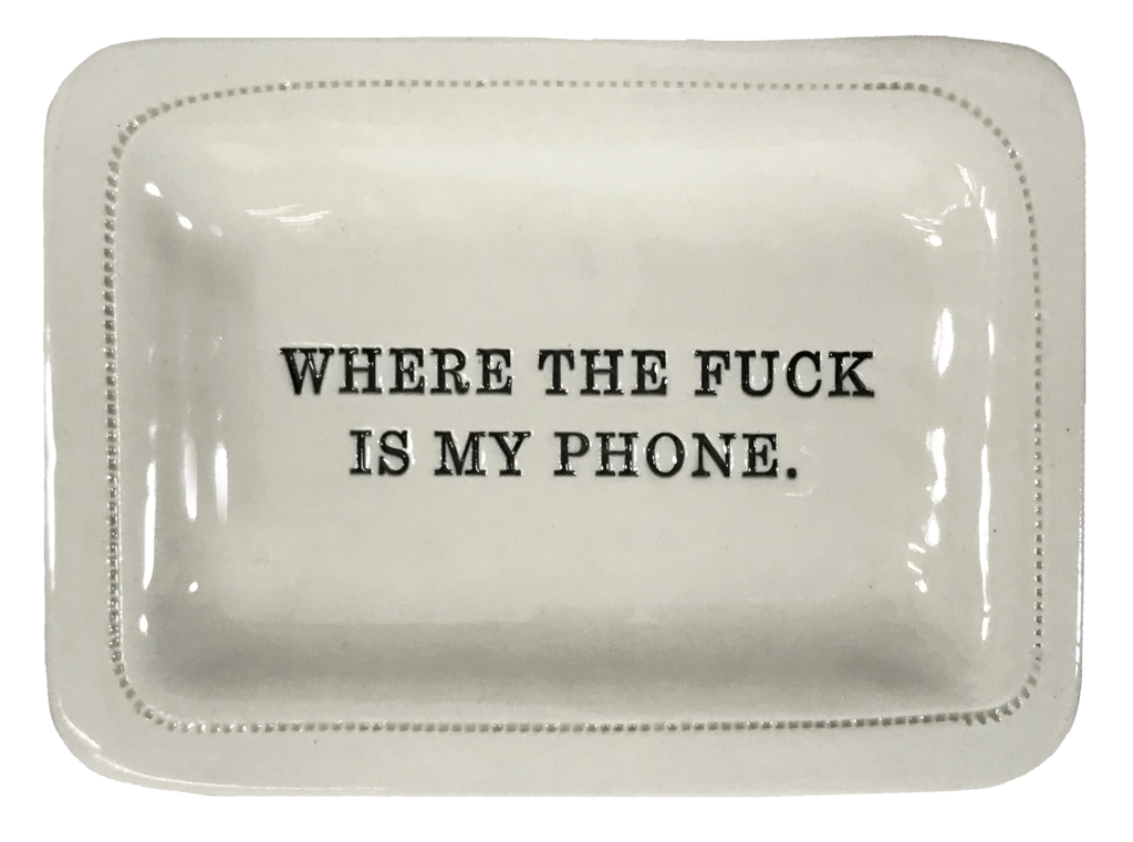 Where the Fuck is My Phone. Tray
