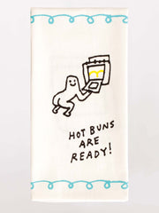 HOT BUNS ARE READY DISH TOWEL