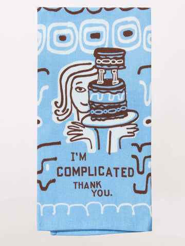 I'M COMPLICATED. THANK YOU DISH TOWEL