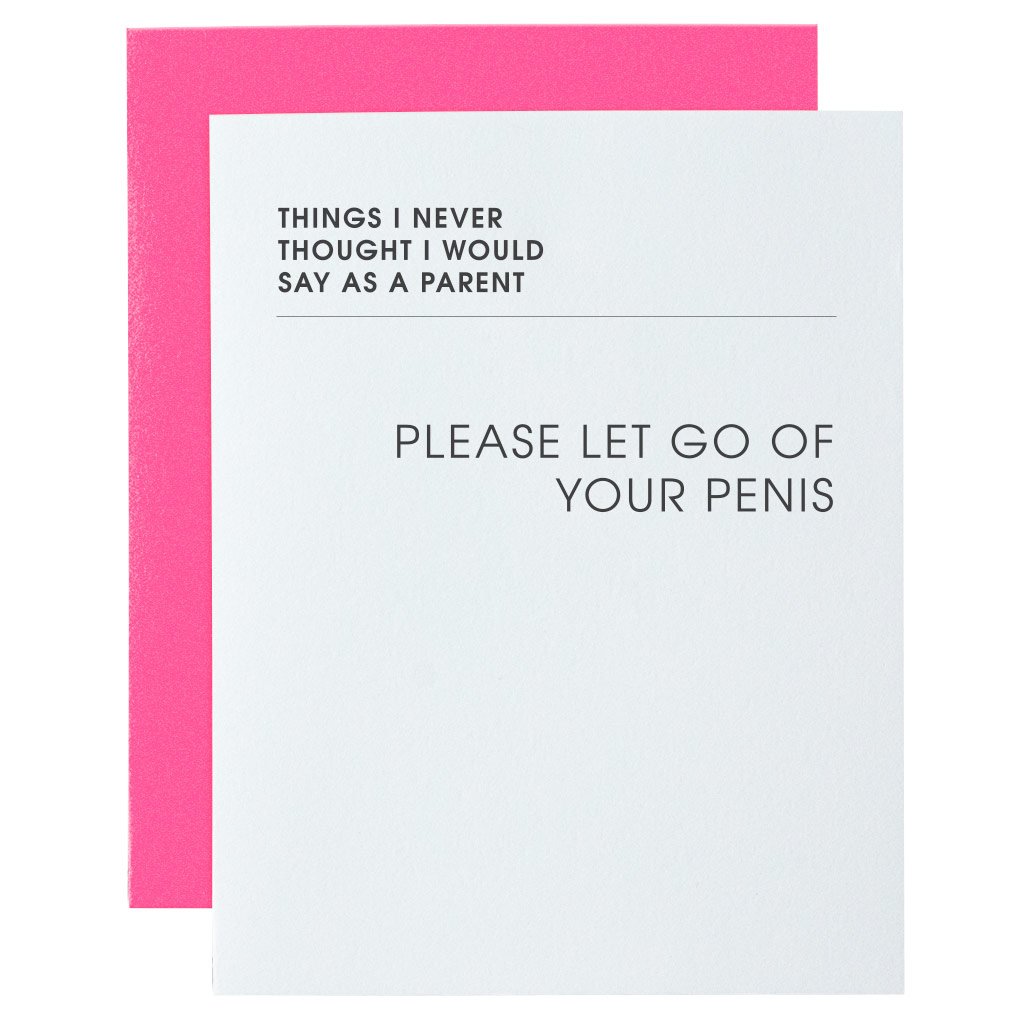 PLEASE LET GO OF YOUR PENIS LETTERPRESS CARD