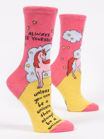 ALWAYS BE YOURSELF UNLESS YOU CAN BE A UNICORN W-CREW SOCKS