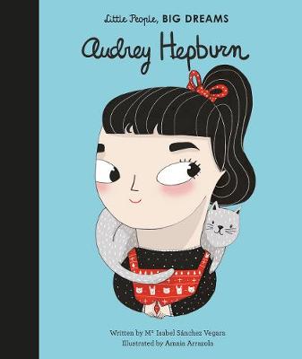 Audrey Hepburn - Little People, BIG DREAMS