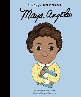 Maya Angelou - Little People, BIG DREAMS