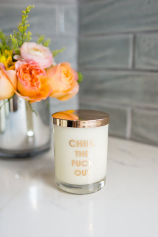 Chill The Fuck Out Candle - Gold Foil Rocks Glass