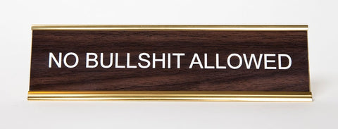 NO BULLSHIT ALLOWED NAMEPLATE