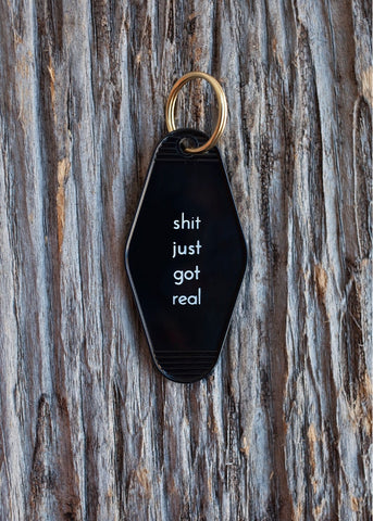 SHIT JUST GOT REAL KEY TAG